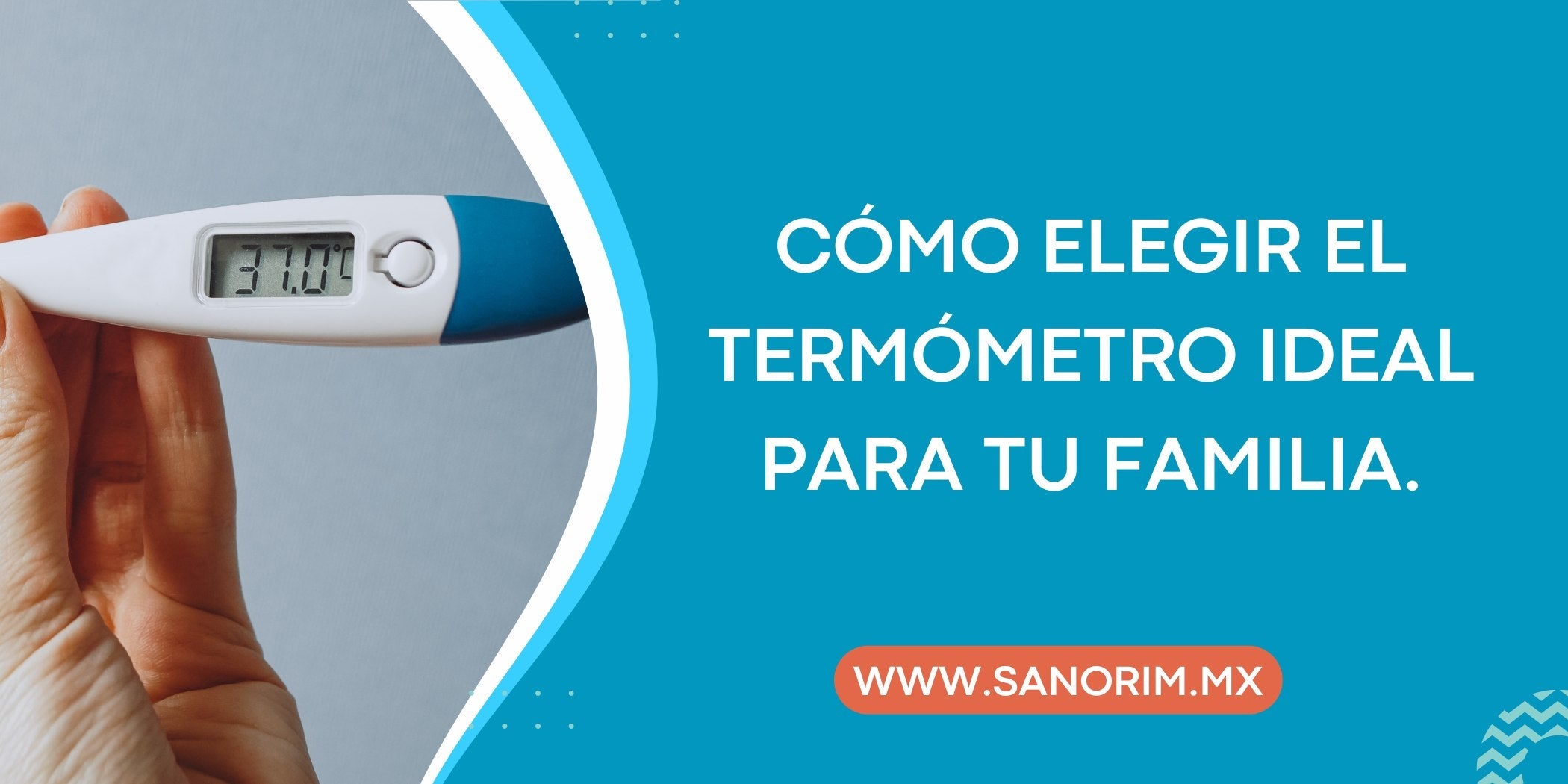 Cómo elegir el termómetro ideal para tu familia