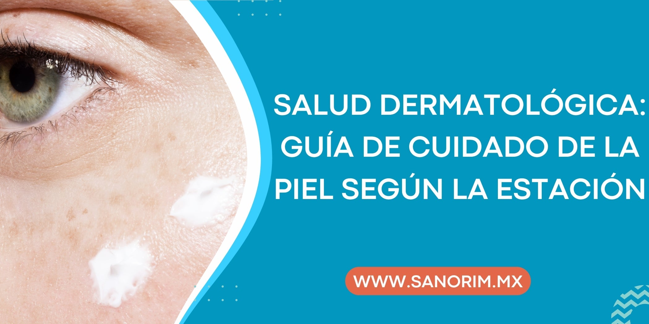 Guía Anual de Salud Dermatológica: Cómo Adaptar tu Protección Solar y Cuidado de la Piel según la Estación