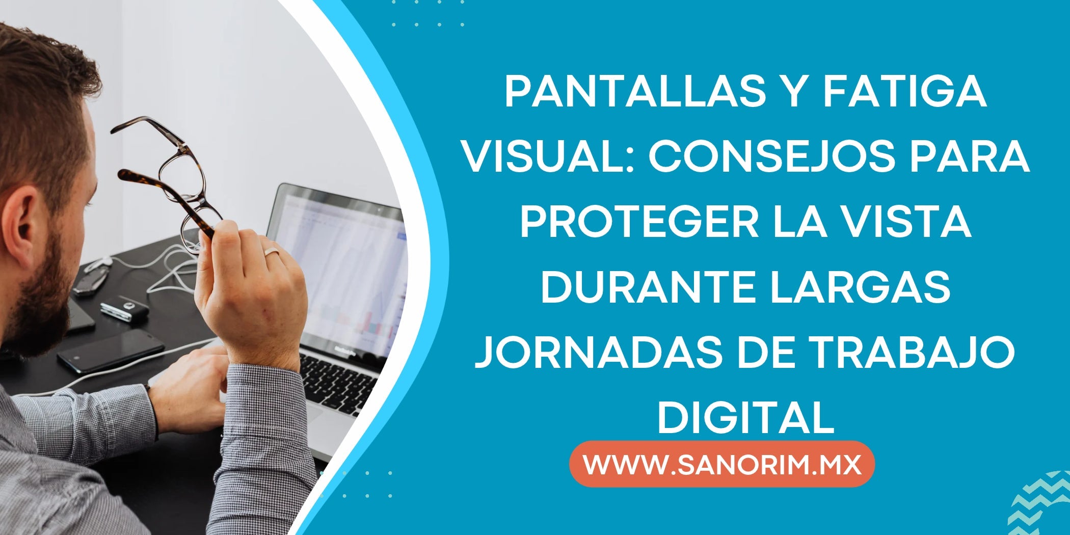 Pantallas y fatiga visual: Consejos para proteger la vista durante largas jornadas de trabajo digital