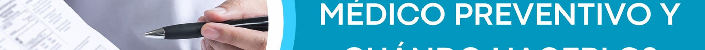¿Qué es un chequeo médico preventivo y cuándo hacerlo?