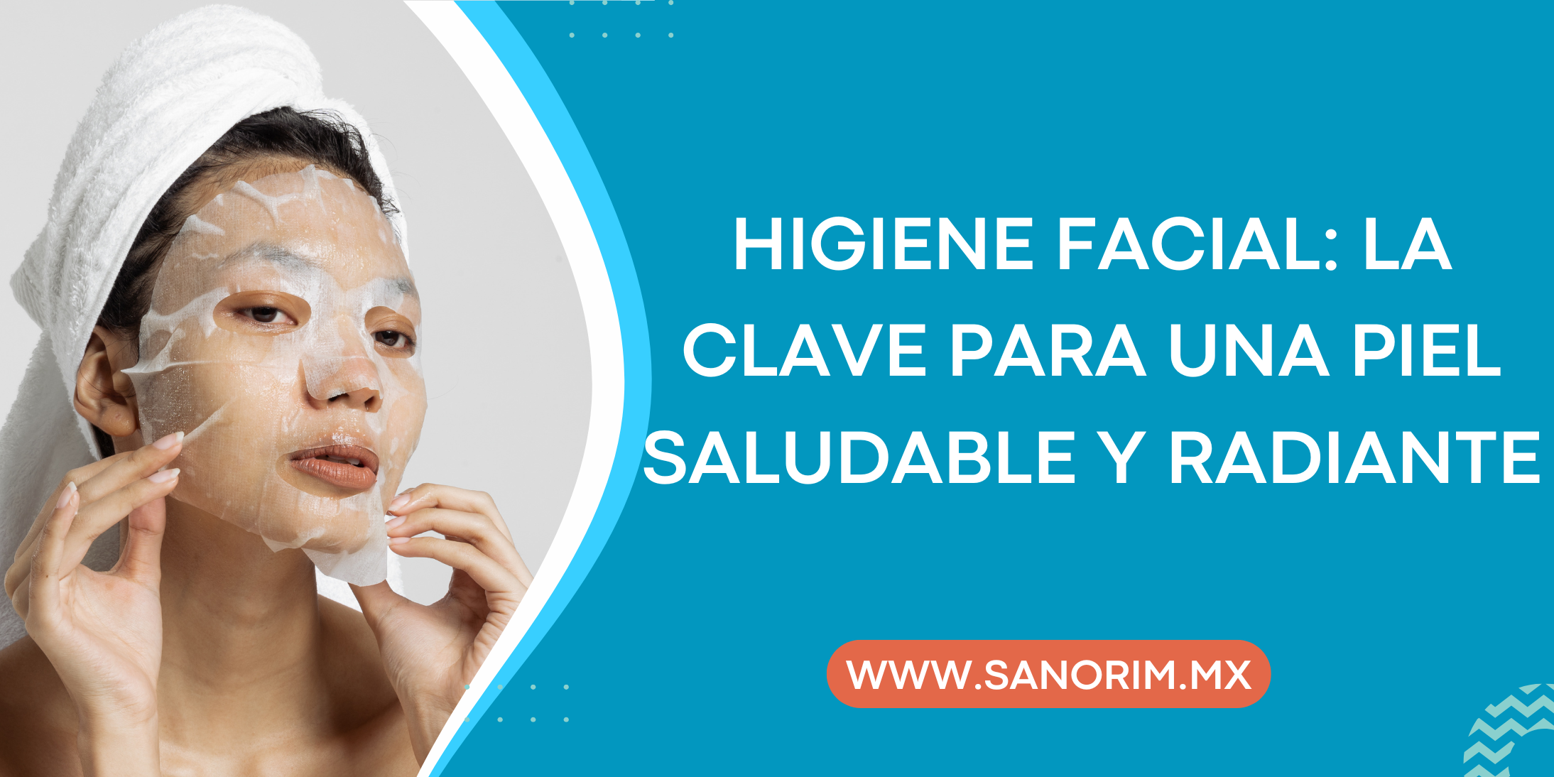 Higiene Facial: La Clave para una Piel Saludable y Radiante