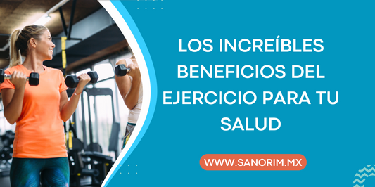 Los increíbles beneficios del ejercicio para tu salud