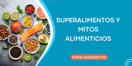 Superalimentos y Mitos Alimenticios: Separando la Realidad de la Ficción