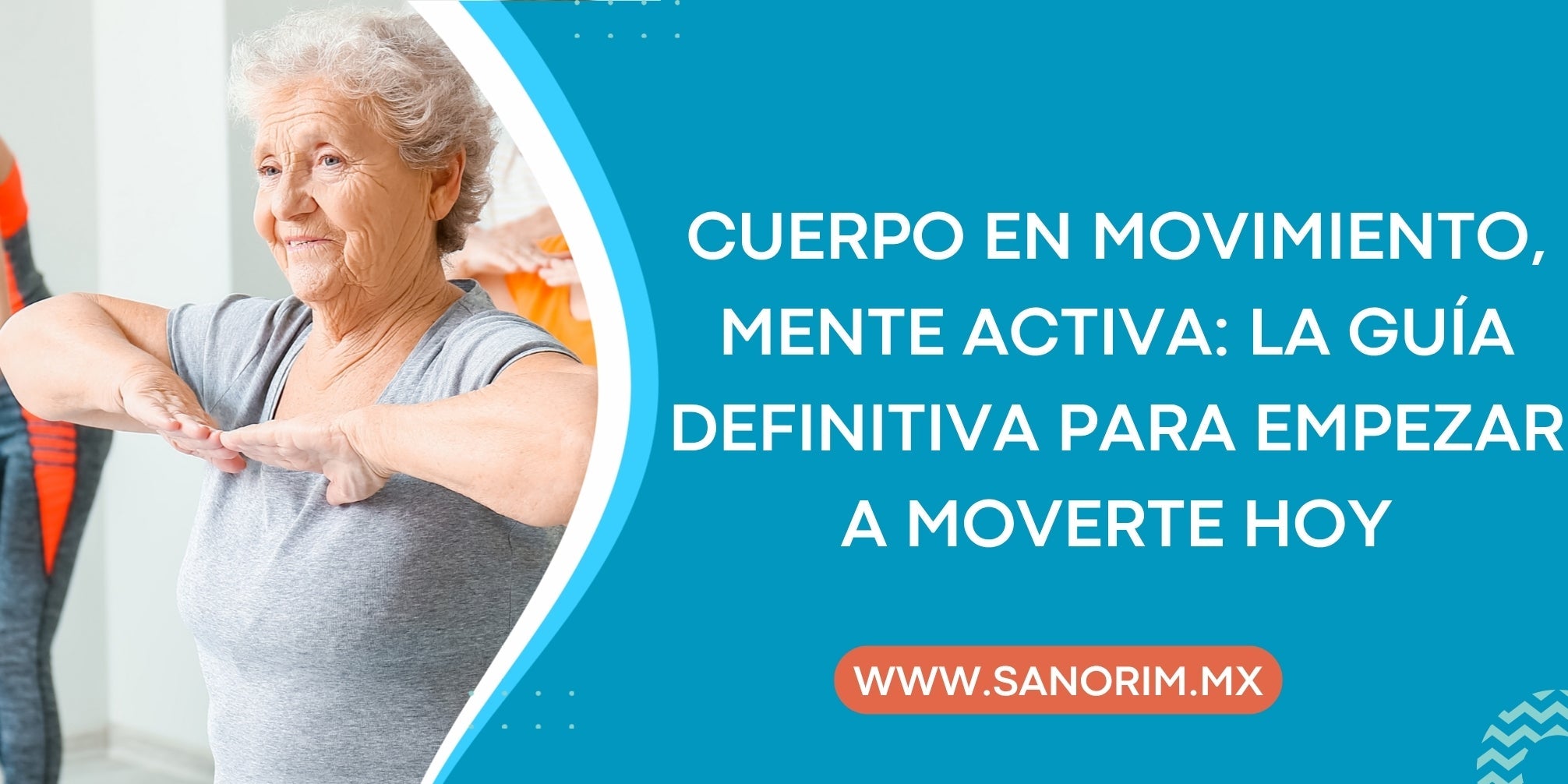 Cuerpo en movimiento, mente activa: La guía definitiva para empezar a moverte hoy